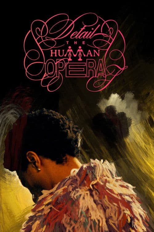 DETAIL THE HUMAN OPERAのポスター