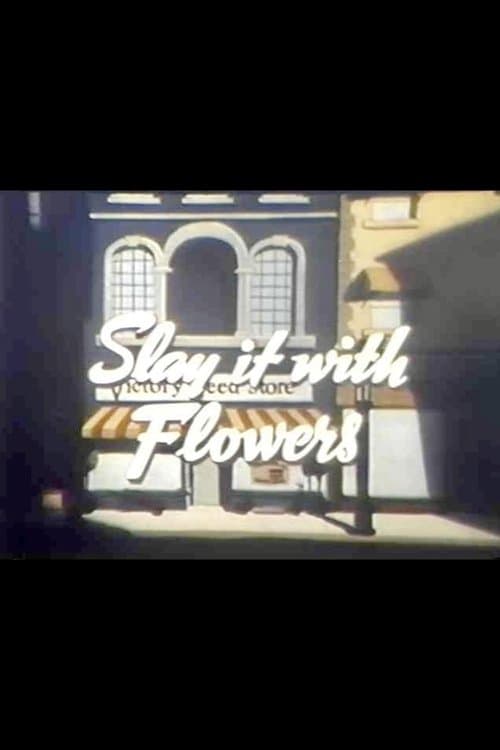 Slay It with Flowersのポスター