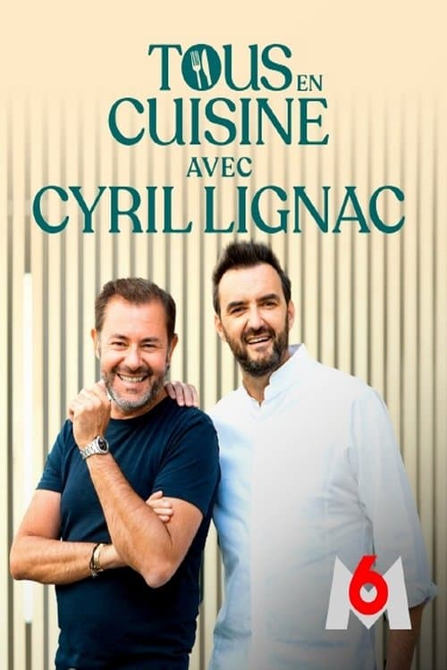Tous en cuisine avec Cyril Lignacのポスター