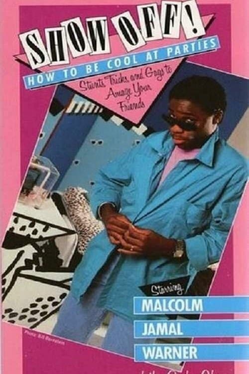 Show Off! How to Be Cool at Partiesのポスター