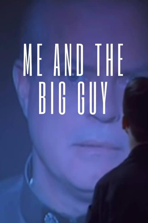 Me and the Big Guyのポスター