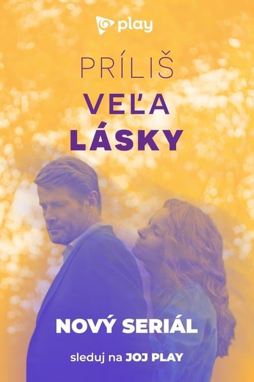 Príliš veľa láskyのポスター