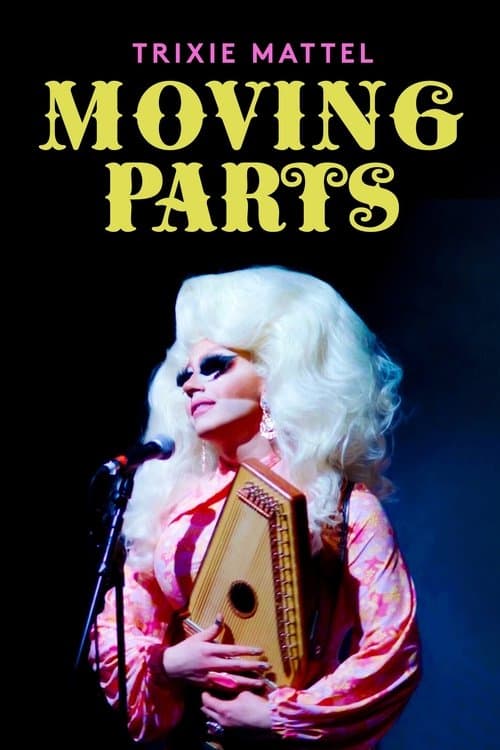Trixie Mattel: Moving Partsのポスター