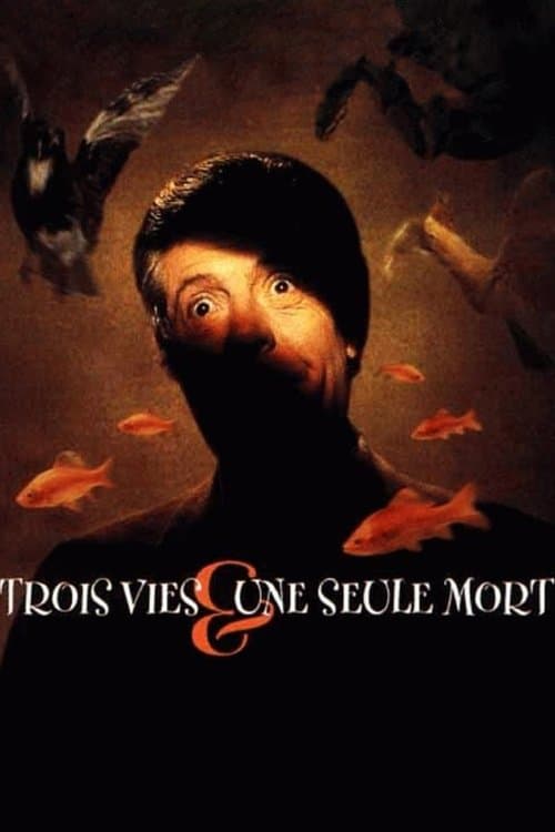 Trois vies et une seule mortのポスター