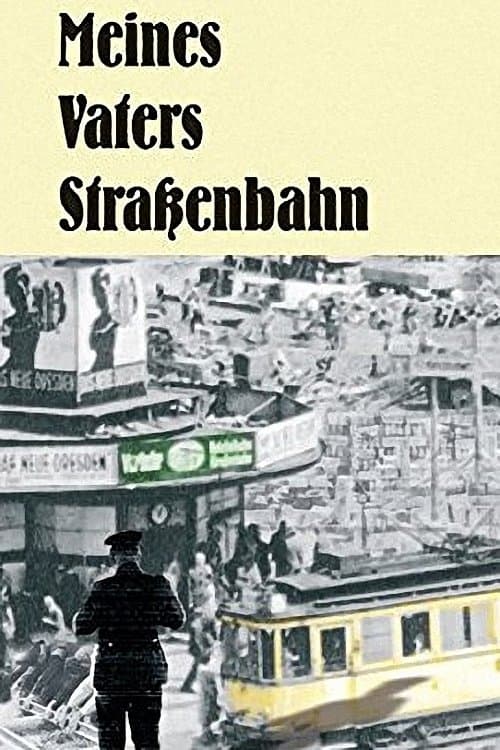 Meines Vaters Straßenbahnのポスター