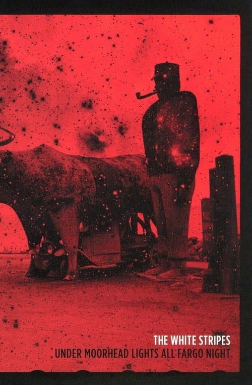 The White Stripes: Under Moorhead Lights All Fargo Nightのポスター