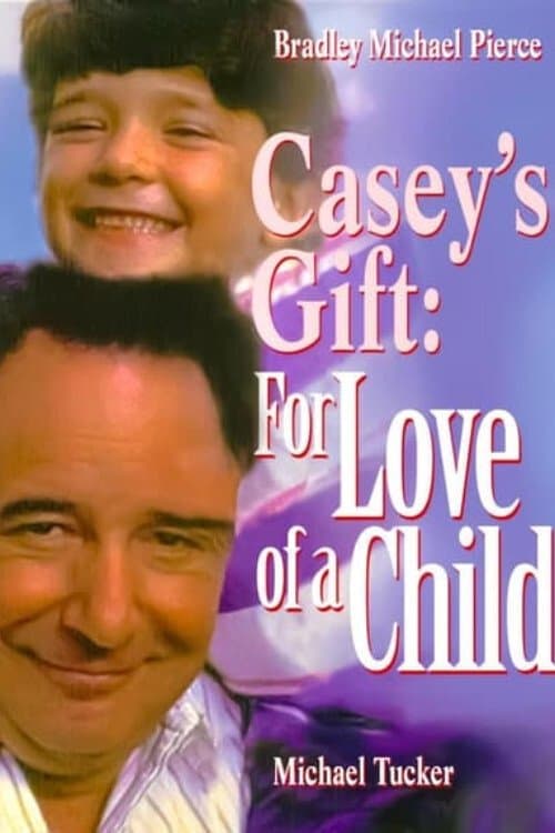 Casey's Gift: For Love of a Childのポスター