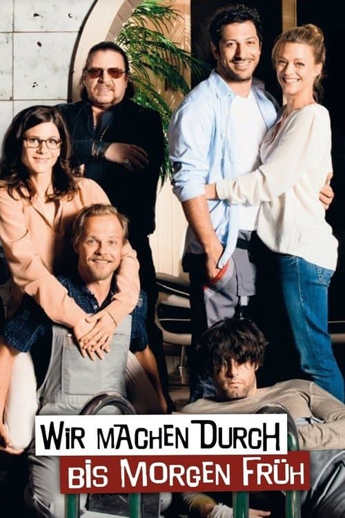 Wir machen durch bis morgen frühのポスター