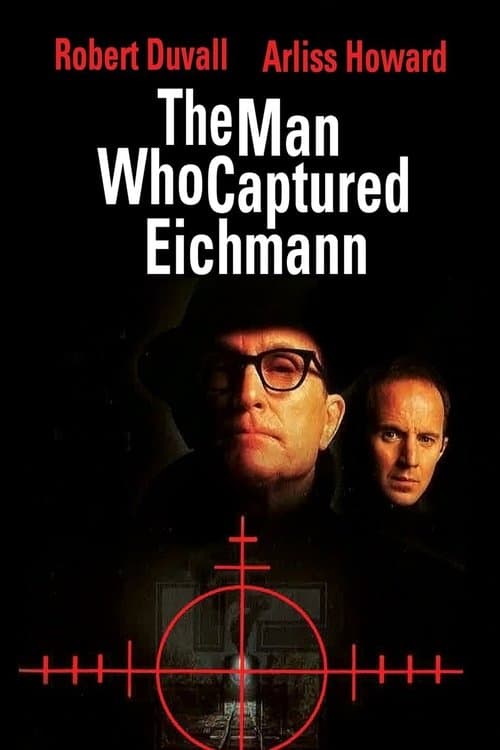 The Man Who Captured Eichmannのポスター