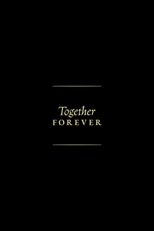 Together Foreverのポスター