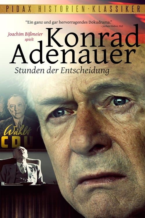 Konrad Adenauer - Stunden der Entscheidungのポスター