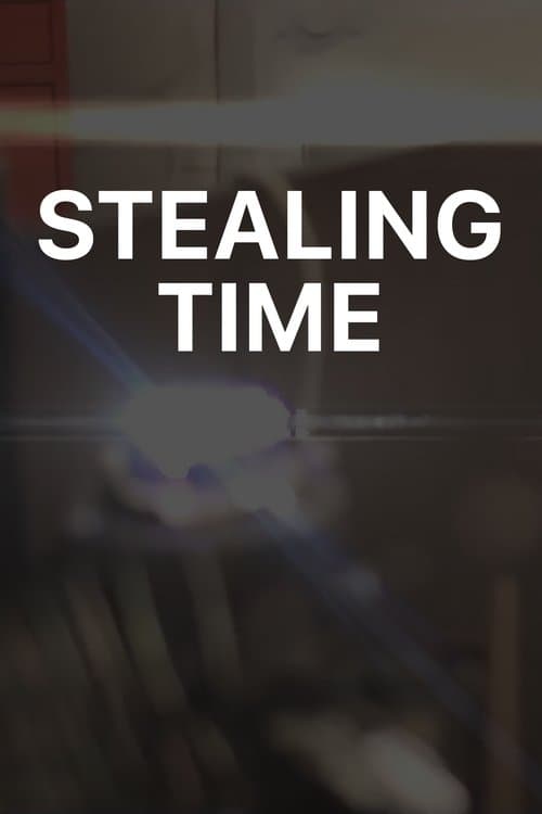 Stealing Timeのポスター