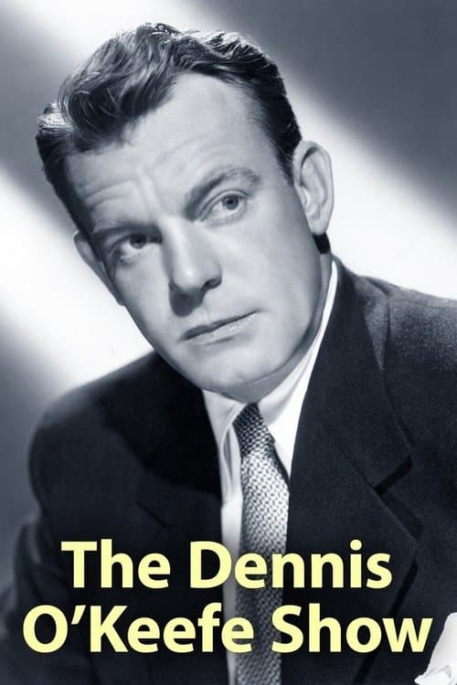 The Dennis O'Keefe Showのポスター
