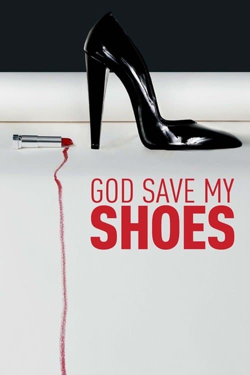 God Save My Shoesのポスター