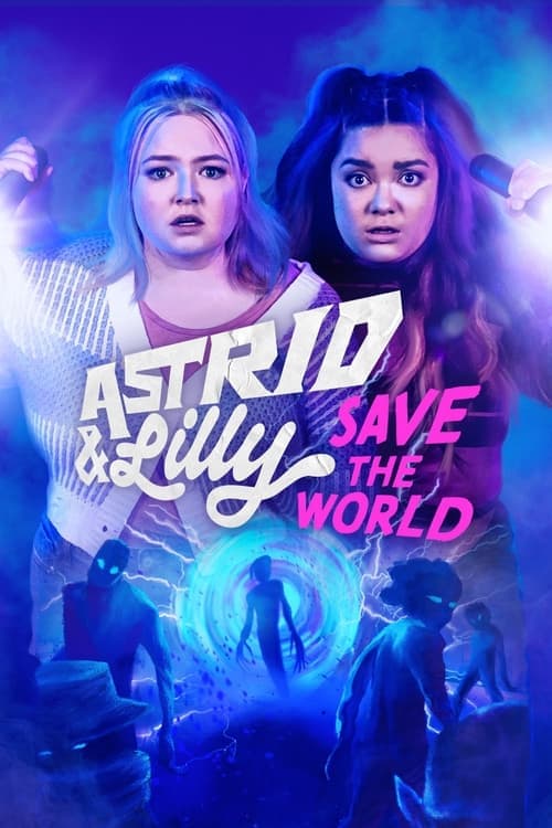 Astrid & Lilly Save the Worldのポスター