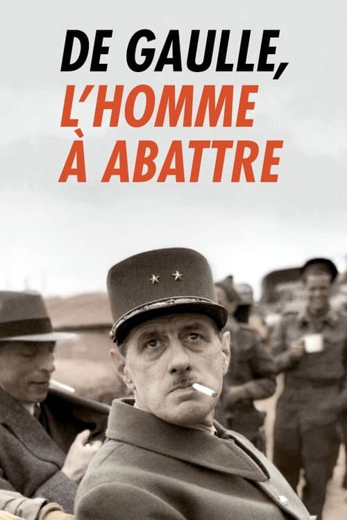 De Gaulle, l'homme à abattreのポスター