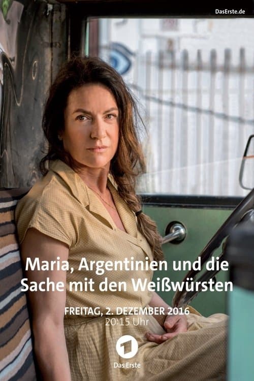 Maria, Argentinien und die Sache mit den Weißwürstenのポスター