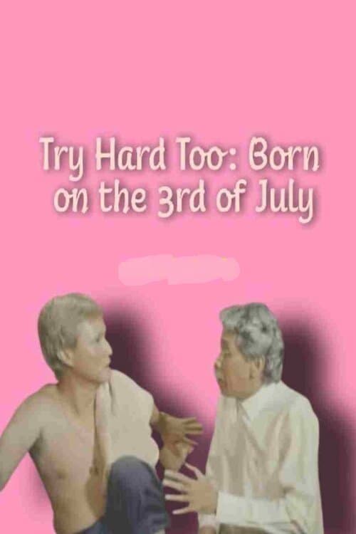 Try Hard Too: Born on the 3rd of Julyのポスター