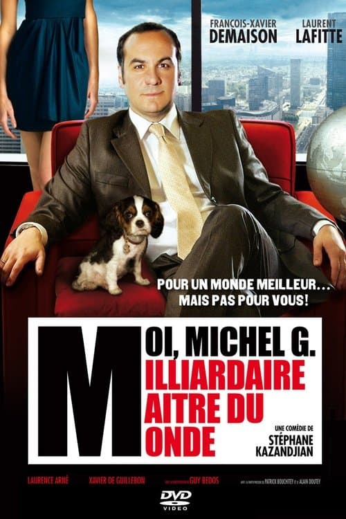 Moi, Michel G., milliardaire, maître du mondeのポスター
