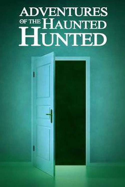 Adventures of the Haunted Huntedのポスター