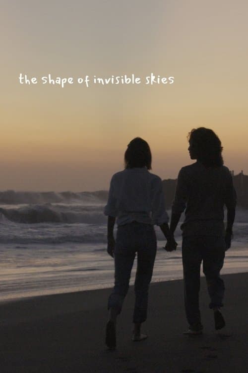 The Shape of Invisible Skiesのポスター