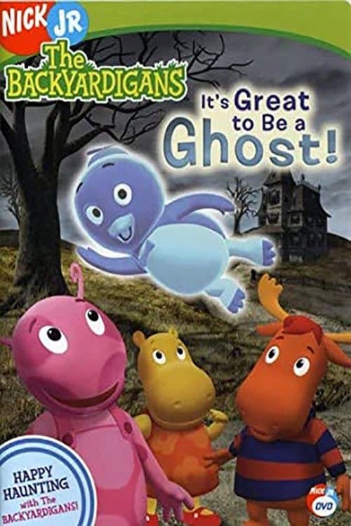 The Backyardigans: It's Great to Be a Ghost!のポスター