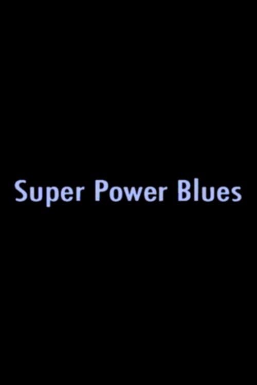 Super Power Bluesのポスター