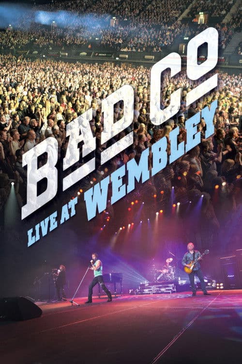 Bad Company - Live At Wembleyのポスター