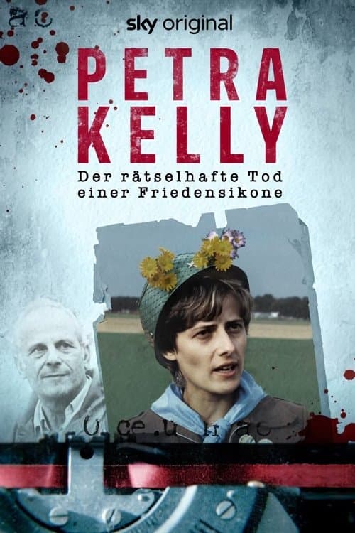 Petra Kelly – Der rätselhafte Tod einer Friedensikoneのポスター