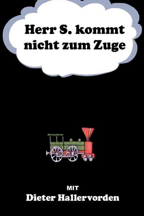 Herr S. kommt nicht zum Zugeのポスター