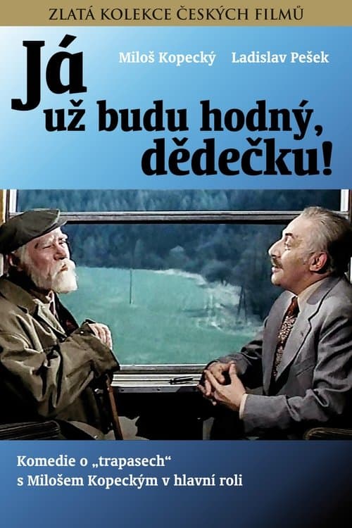 „Já už budu hodný, dědečku!“のポスター