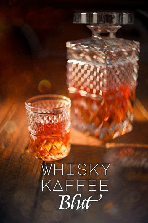 Whisky Kaffee Blutのポスター