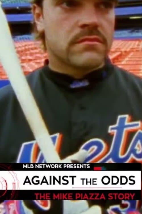 Against the Odds: The Mike Piazza Storyのポスター