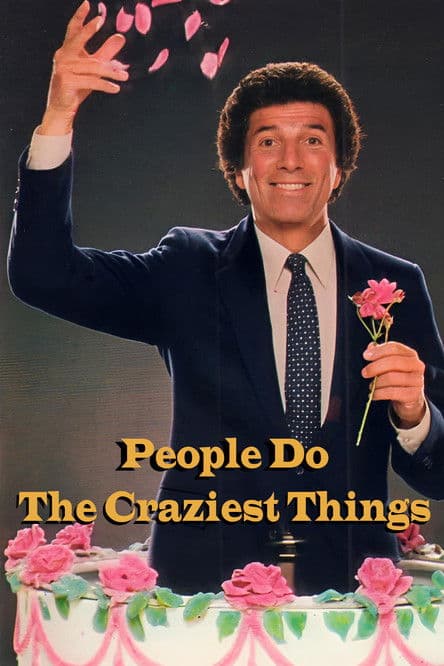 People Do The Craziest Thingsのポスター