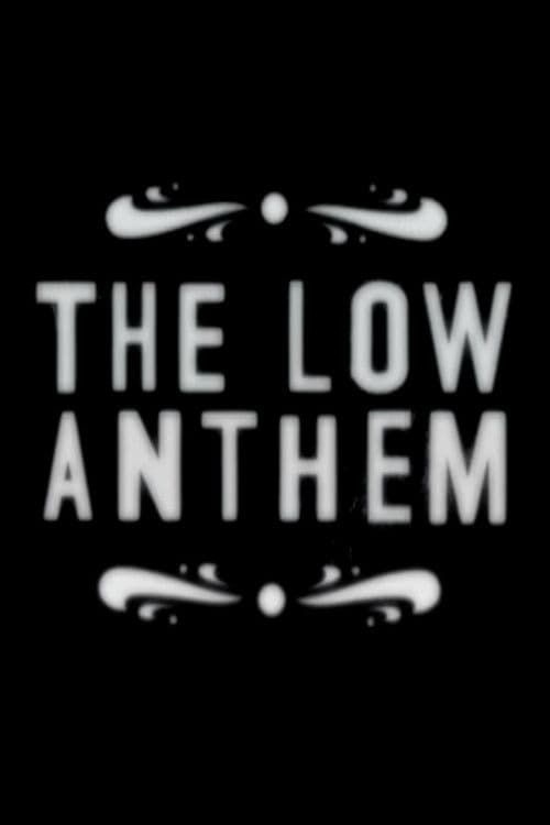 The Low Anthemのポスター