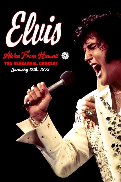 Elvis:  Aloha from Hawaii - Rehearsal Concertのポスター