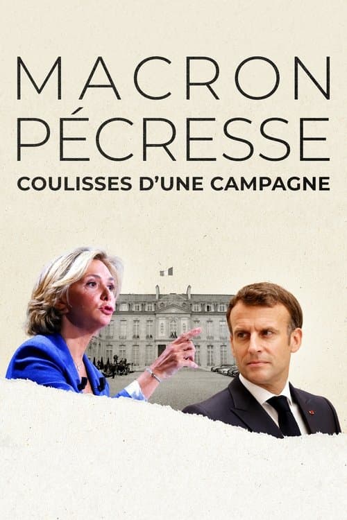 Macron, Pécresse : Coulisses d'une campagneのポスター