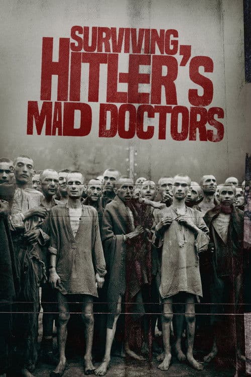 Surviving Hitler's Mad Doctorsのポスター