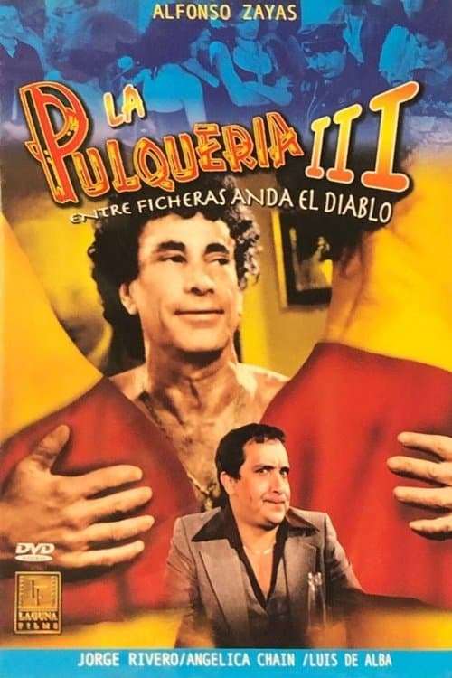 La pulquería 3: Entre ficheras anda el diabloのポスター