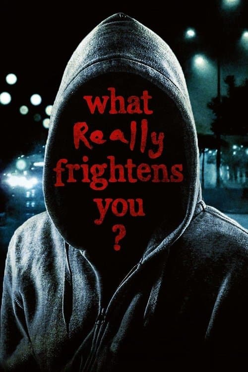 What Really Frightens You?のポスター