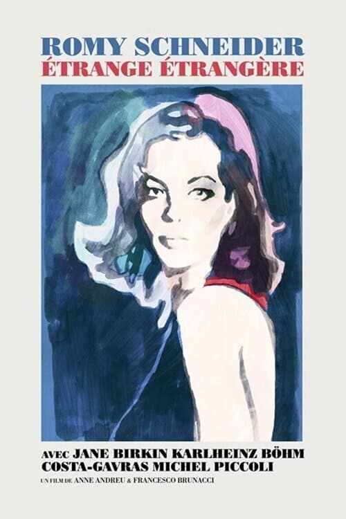 Romy Schneider, étrange étrangèreのポスター