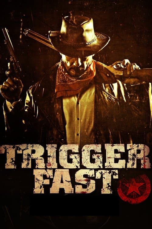 Trigger Fastのポスター