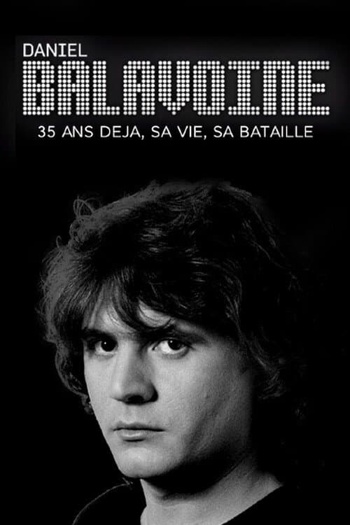 Daniel Balavoine 35 ans déjà - sa vie, sa batailleのポスター