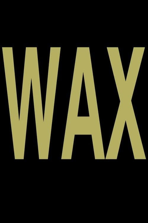 Waxのポスター