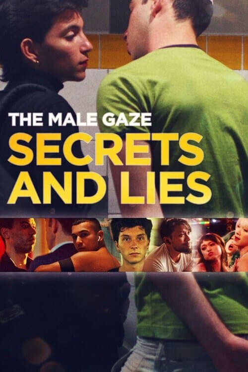 The Male Gaze: Secrets and Liesのポスター
