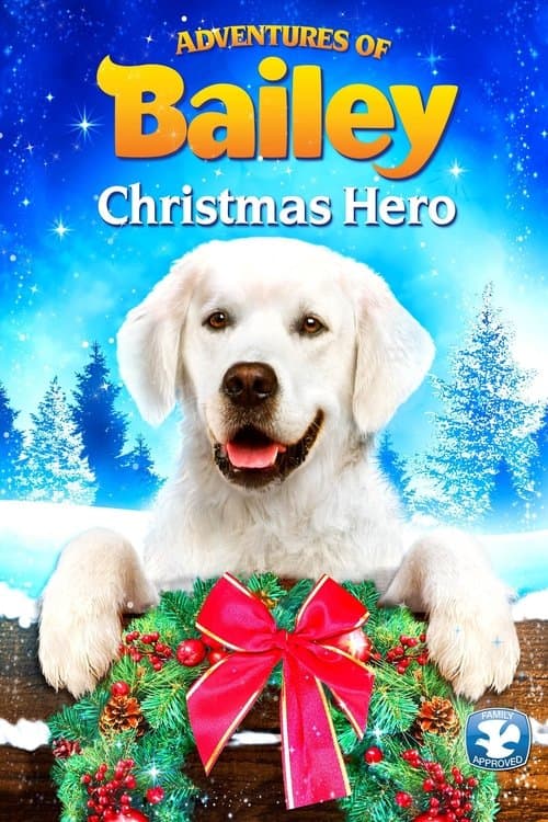 Adventures of Bailey: Christmas Heroのポスター