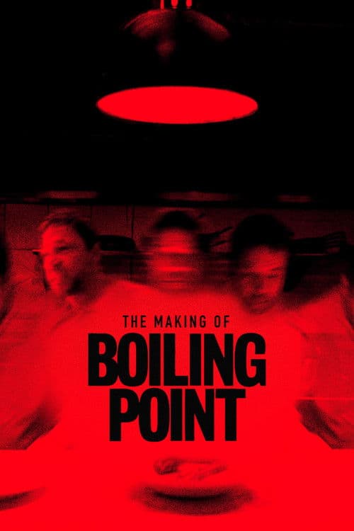 The Making of Boiling Pointのポスター
