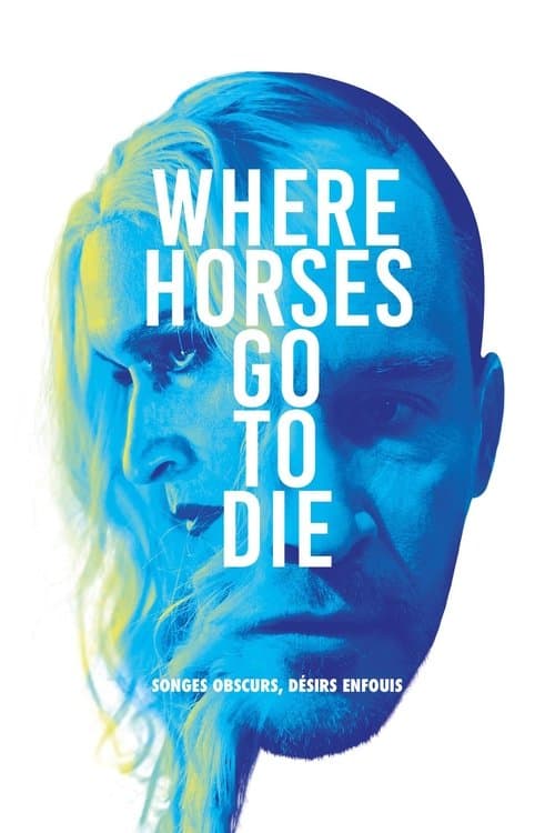 Where Horses Go to Dieのポスター