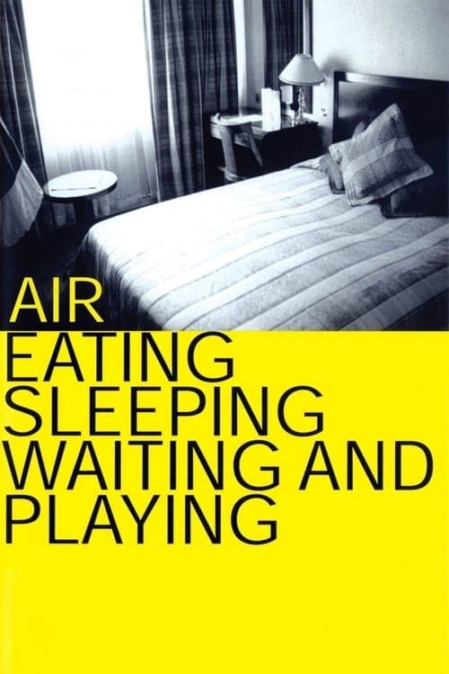 Air: Eating, Sleeping, Waiting and Playingのポスター