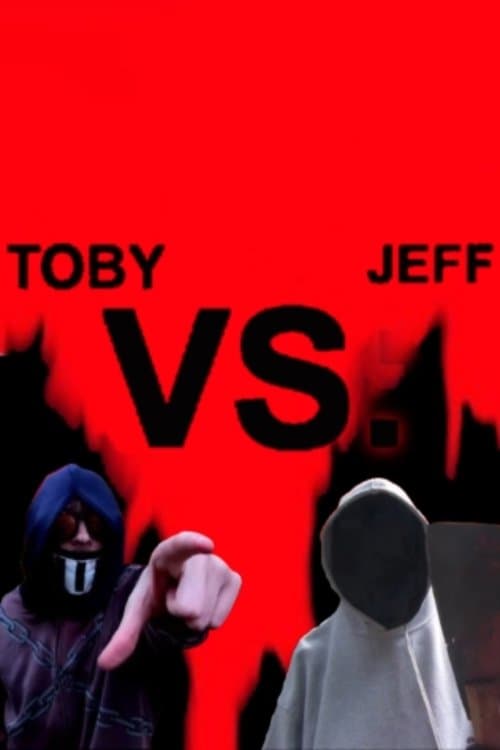 Toby vs. Jeff: Creepypasta fan filmのポスター
